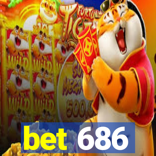 bet 686